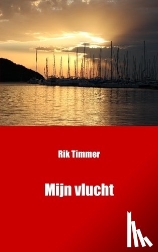 Timmer, Rik - Mijn vlucht