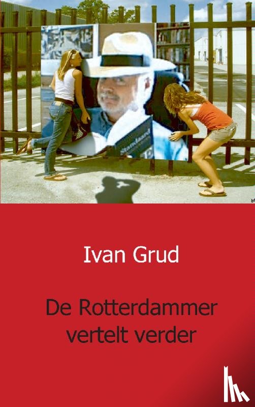 Grud, Ivan - De Rotterdammer vertelt verder