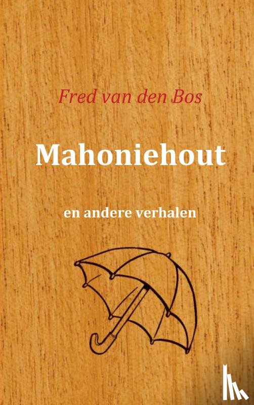 Bos, Fred van den - Mahoniehout