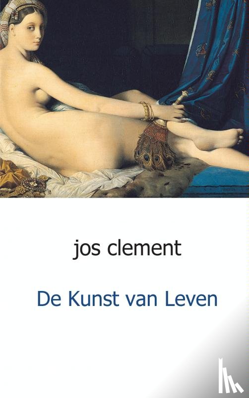 Clement, Jos - De kunst van leven