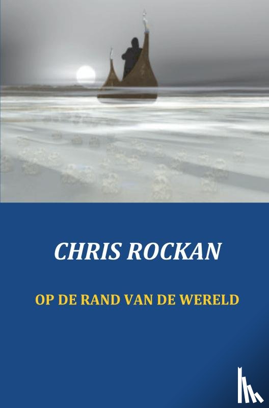 Rockan, Chris - Op de rand van de wereld