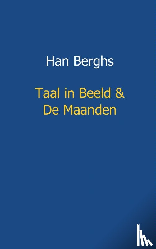 Berghs, Han - Taal in beeld en de maanden