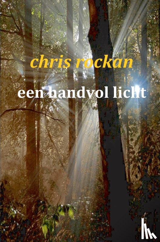 Rockan, Chris - een handvol licht