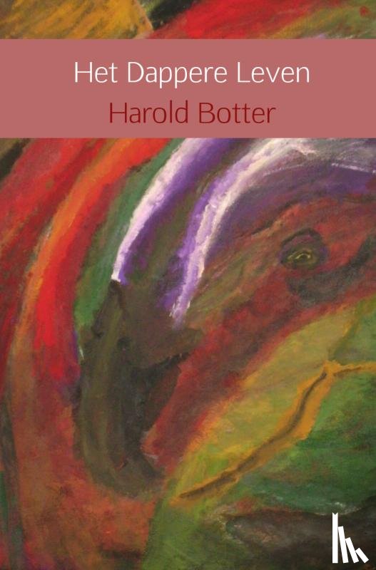 Botter, Harold - Het dappere leven