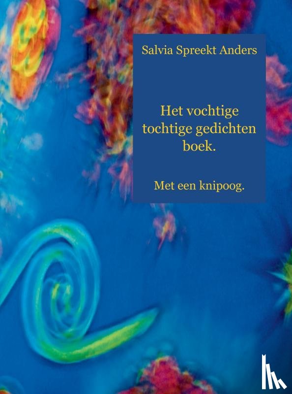 Spreekt Anders, Salvia - Het vochtige tochtige gedichten boek