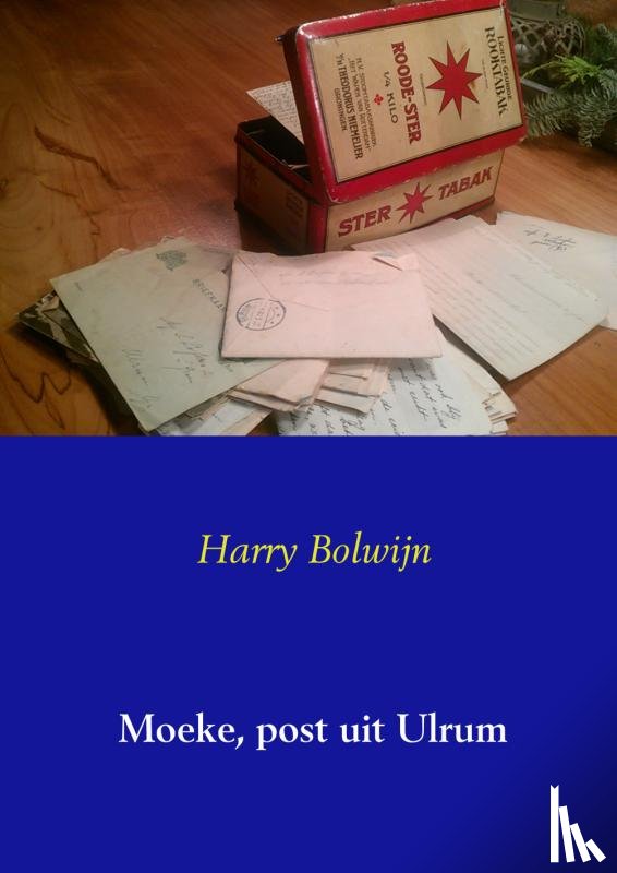 Bolwijn, Harry - Moeke, post uit Ulrum