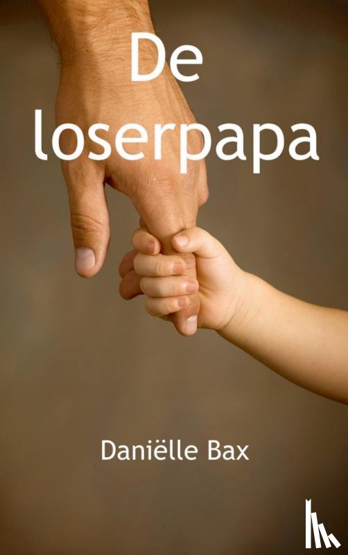 Bax, Danielle - De loserpapa