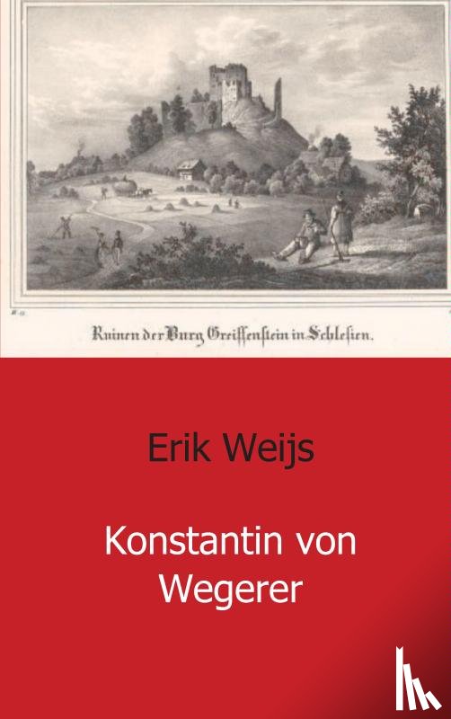 Weijs, Erik - Konstantin von Wegerer