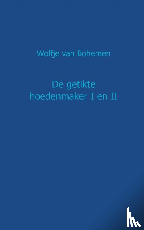 Bohemen, Wolfje van - I en II