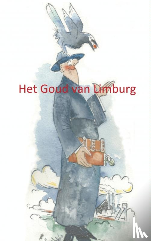 Vries, Bert de - Het Goud van Limburg