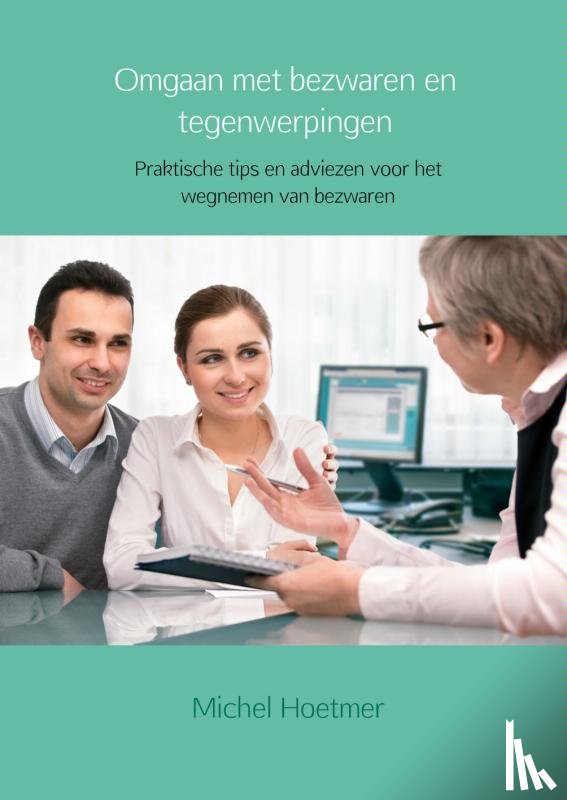 Hoetmer, Michel - Omgaan met bezwaren en tegenwerpingen