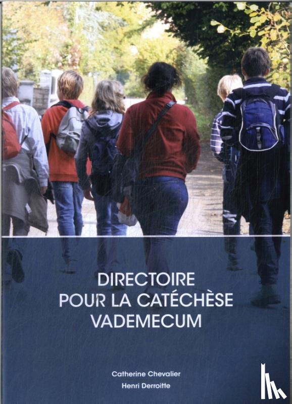Chevalier, Catherine, Derroitte, Henri - Directoire pour la catéchèse : vademecum