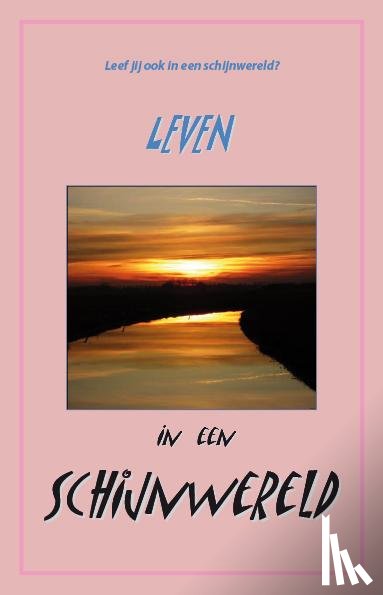 Kolman, Teun - Leven in een schijnwereld