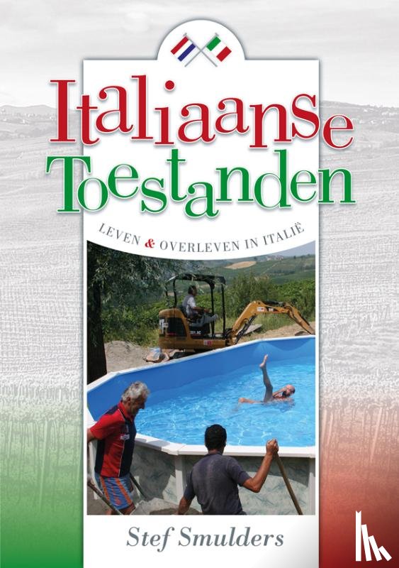 Smulders, Stef - Italiaanse toestanden - Leven en overleven in Italië