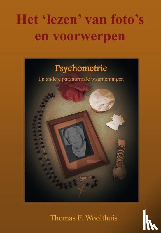Woolthuis, Thomas F. - Het 'lezen' van foto's en voorwerpen