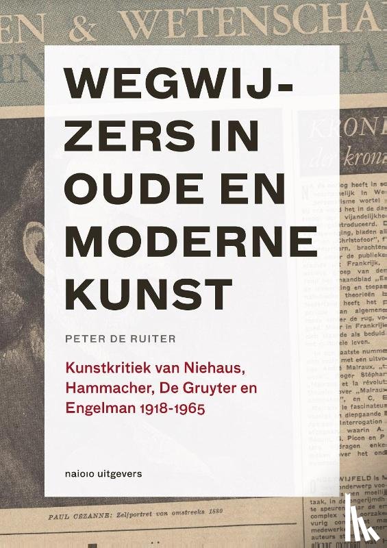 Ruiter, Peter de - Wegwijzers in oude en moderne kunst, 1918-1965