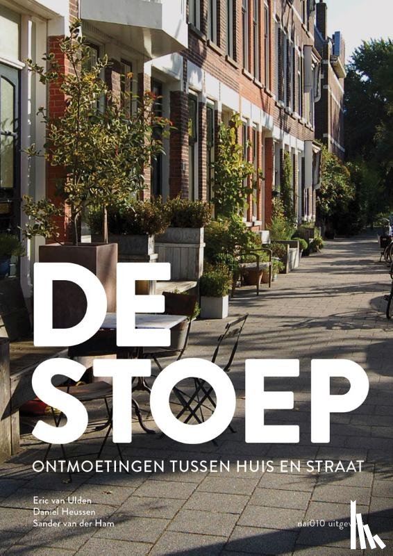 Ulden, Eric van, Heussen, Daniel, Ham, Sander van der - De stoep