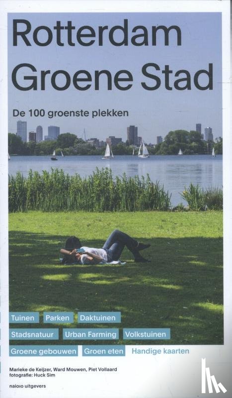 Keijzer, Marieke de, Mouwen, Ward, Vollaard, Piet - Rotterdam groene stad