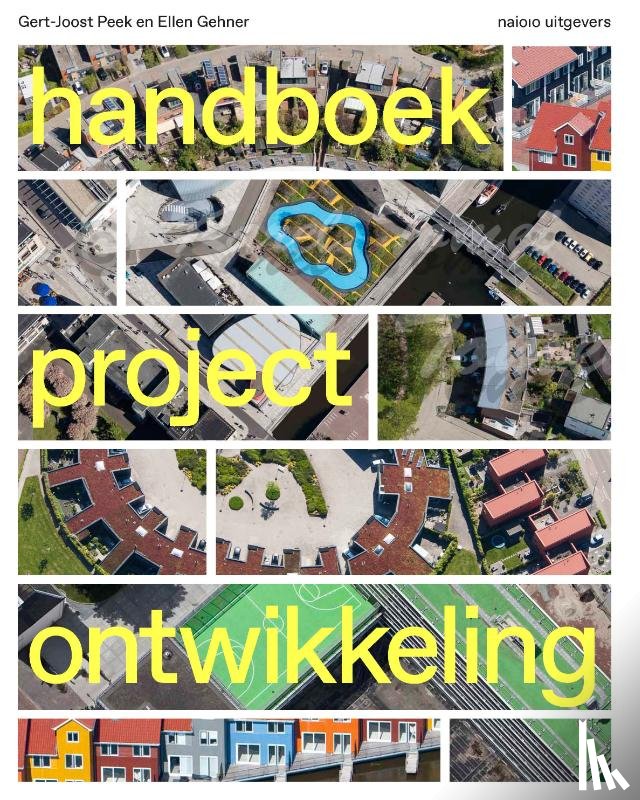 Peek, Gert-Joost, Gehner, Ellen - Handboek Projectontwikkeling