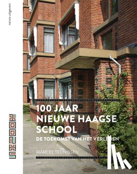 Teunissen, Marcel - 100 jaar nieuwe Haagse school