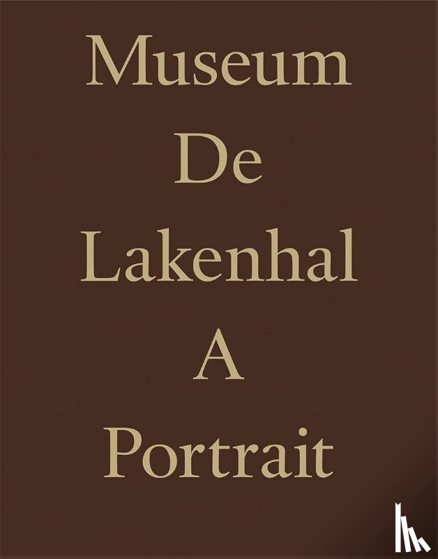 Knol, Meta, Synghel, Koen van - Museum De Lakenhal. A Portrait