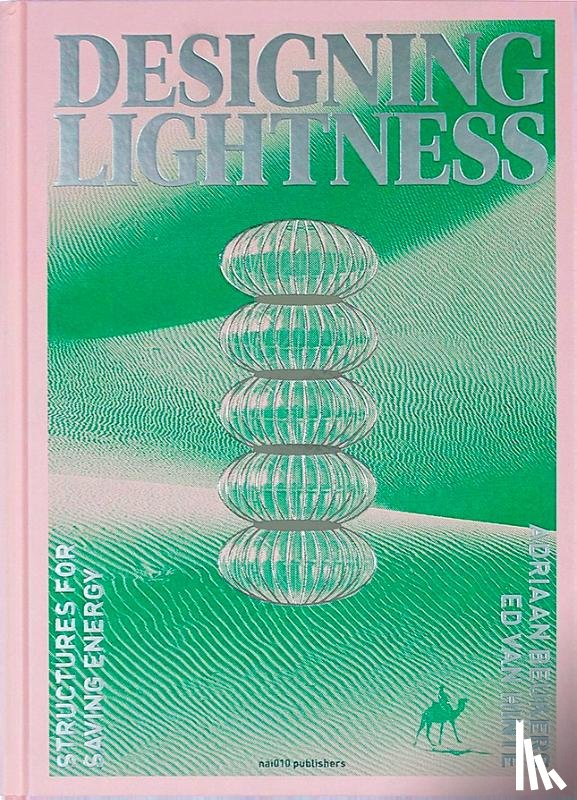 Hinte, Ed van, Beukers, Adriaan - Designing Lightness