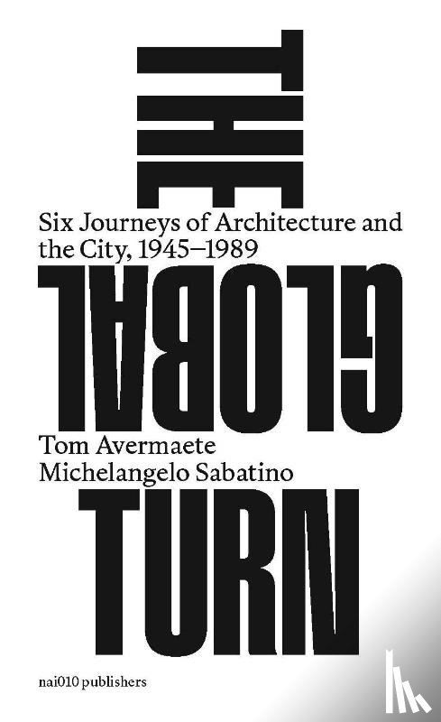 Avermaete, Tom, Sabatino, Michelangelo - The Global Turn