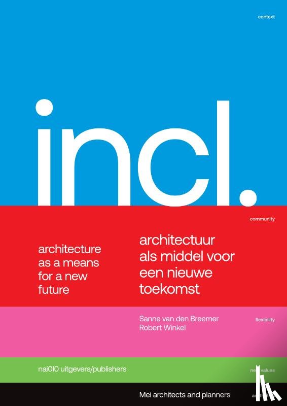 Winkel, Robert, Breemer, Sanne van den - Included. Architectuur als middel voor een nieuwe toekomst / Architecture as a Means for a New Future