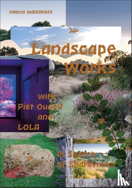Kloe, Fabian de, Veenstra, Peter, Vossebeld, Joep - Landscape Works with Piet Oudolf and Lola