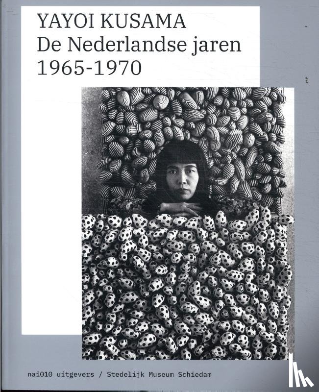  - Yayoi Kusama - De Nederlandse jaren, 1965 - 1970