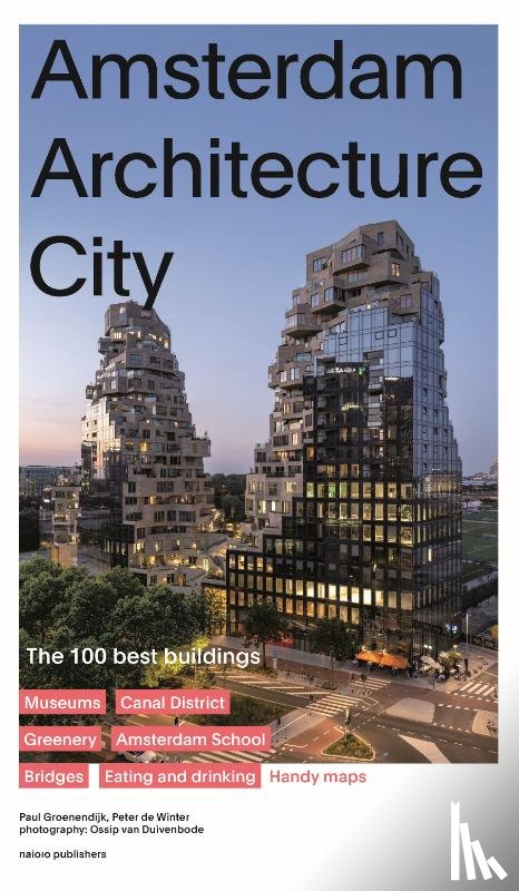 Groenendijk, Paul, Vollaard, Piet, Winter, Peter de - Amsterdam Architecture City