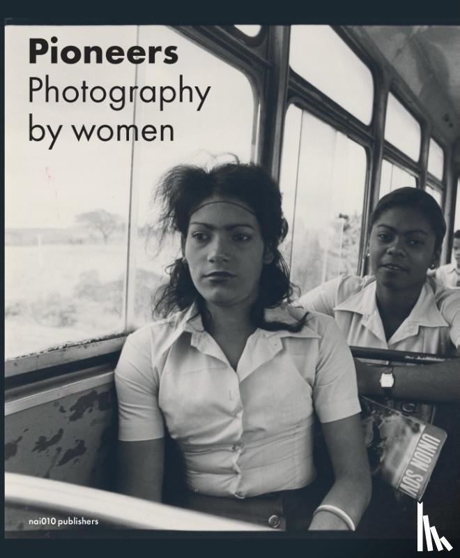 Hendrikse, Elwin, Asser, Saskia - Pioneers - Photography by Women