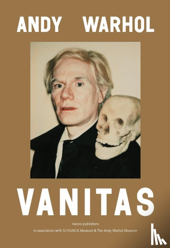 Kloe, Fabian de, Jordens, Cynthia, Moore, Patrick, Gray, Matthew, Morgan, Amber - Andy Warhol: Vanitas