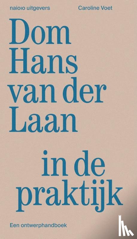 Voet, Caroline - Dom Hans van der Laan in de Praktijk