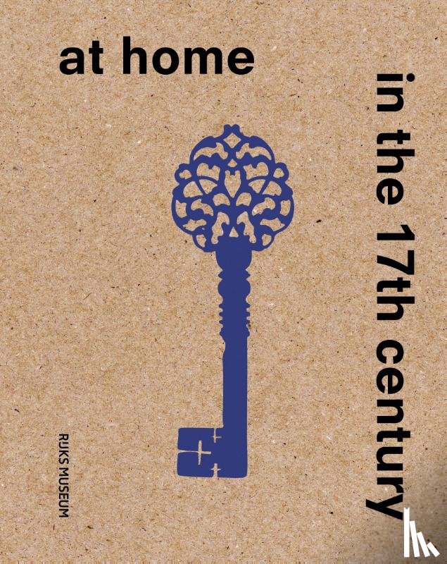 Dijk, Sara van, Diercks, Femke - At Home in the 17th Century