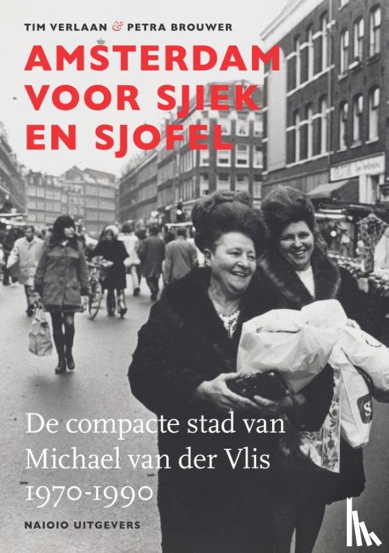 Brouwer, Petra, Verlaan, Tim - Amsterdam voor sjiek en sjofel