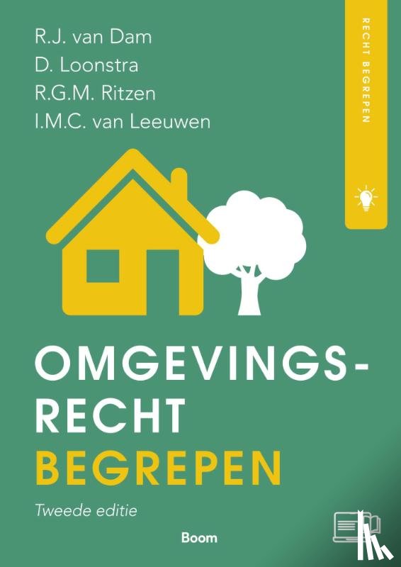 Dam, Rogier van, Loonstra, Doreth, Ritzen, Ron, Leeuwen, Ineke van - Omgevingsrecht begrepen