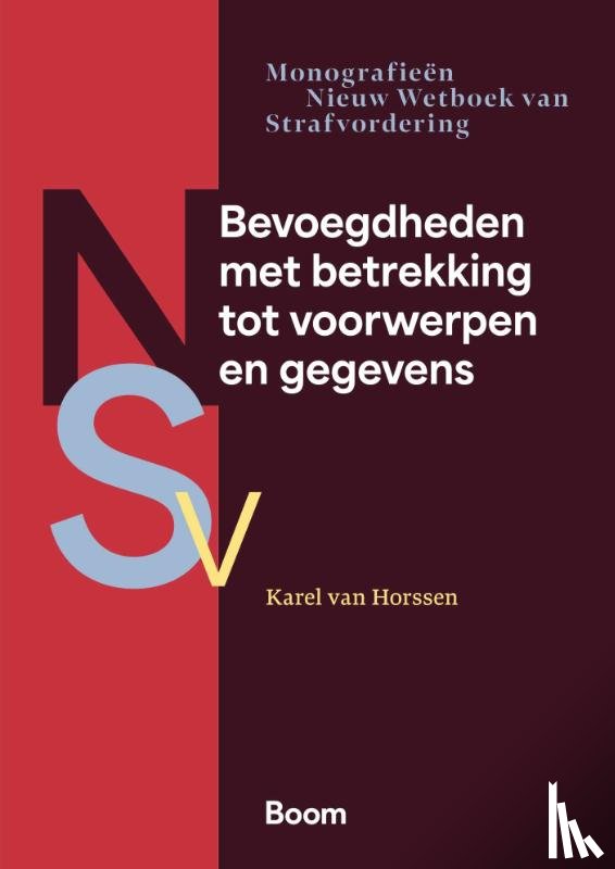 Horssen, Karel van - Bevoegdheden met betrekking tot voorwerpen en gegevens