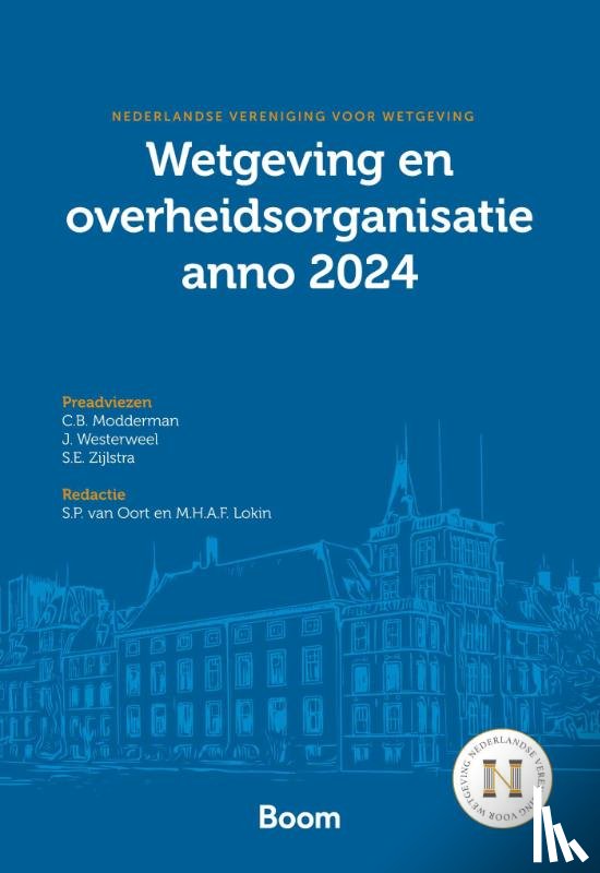 Modderman, C.B., Westerweel, J., Zijlstra, S.E. - Wetgeving en overheidsorganisatie anno 2024
