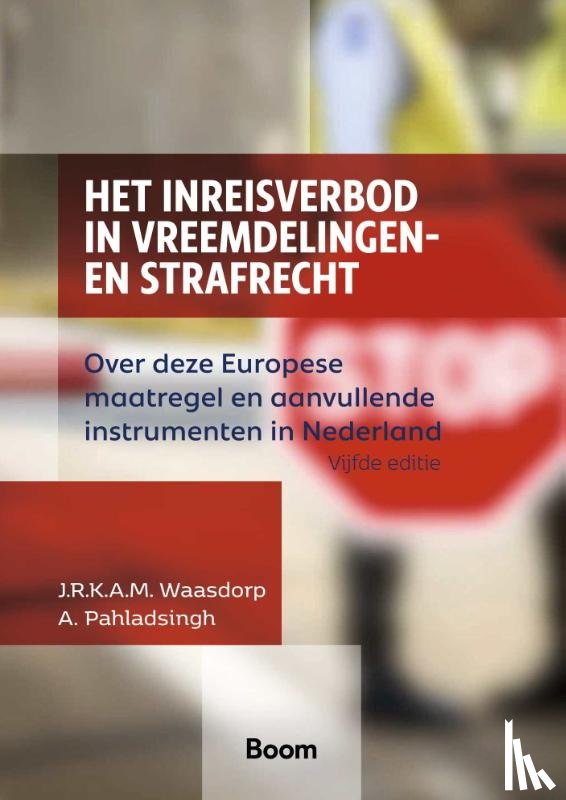 Waasdorp, Jim, Pahladsingh, Aniel - Het inreisverbod in vreemdelingen- en strafrecht