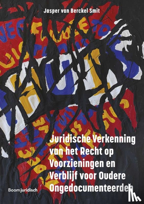 Berckel Smit, Jasper van - Juridische Verkenning van het Recht op Voorzieningen en Verblijf voor Oudere Ongedocumenteerden