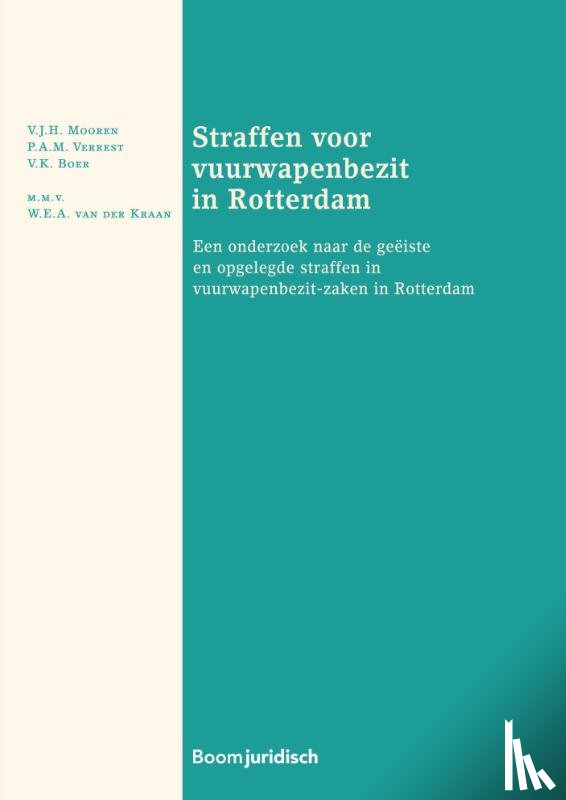 Mooren, V.J.H., Verrest, P.A.M., Boer, V.K. - Straffen voor vuurwapenbezit in Rotterdam
