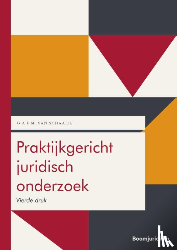 Schaaijk, G.A.F.M. van - Praktijkgericht juridisch onderzoek