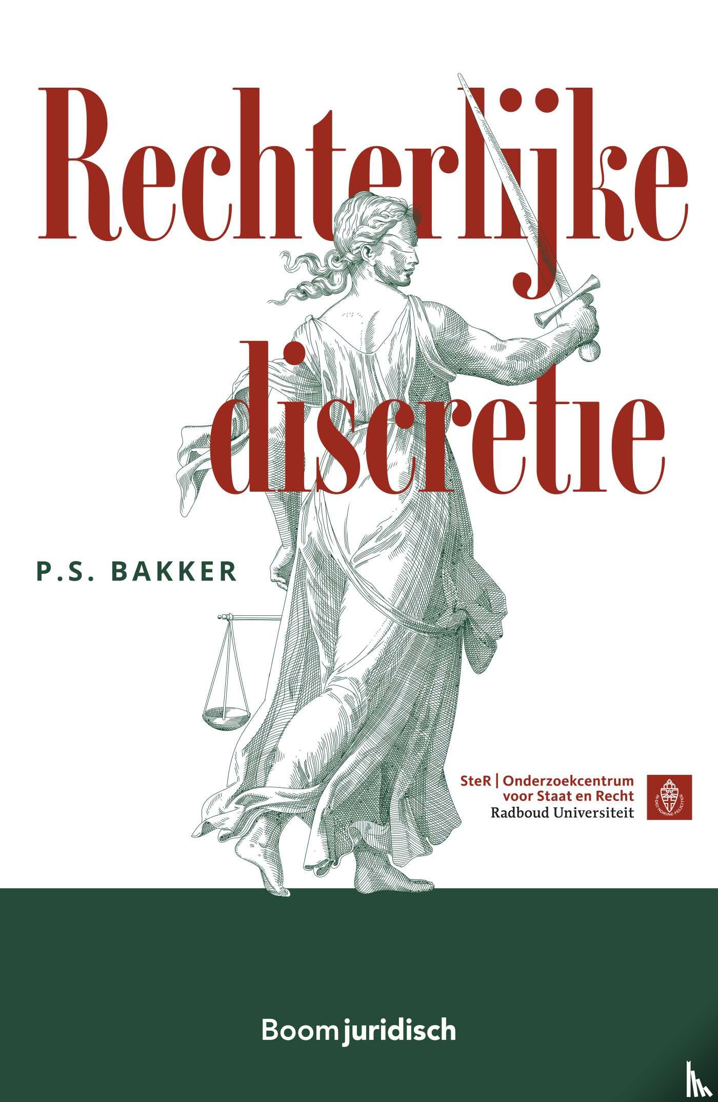 Bakker, P.S. - Rechterlijke discretie