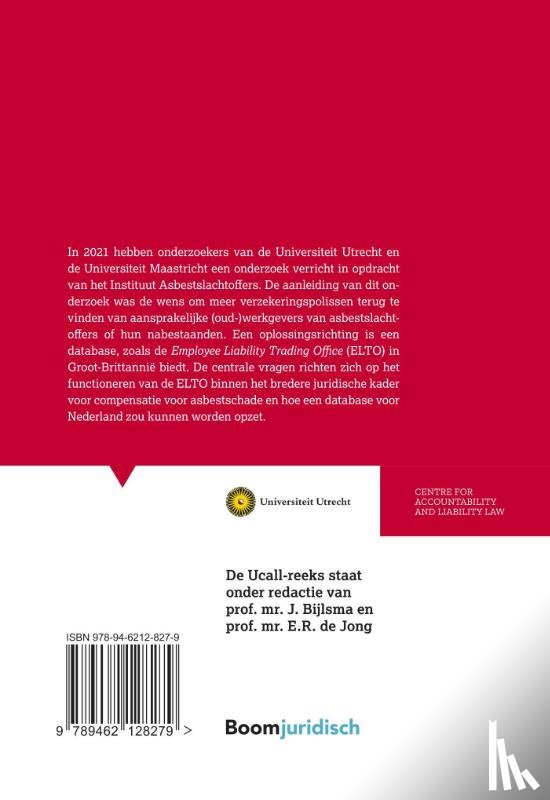Rijnhout, Rianka, Dijck, Gijs van, Nwosu, Cindy, Haidar, Ous, Snel, Jasper, Soest, Johan van - Haalbaarheid van een database ten behoeve van schadeverhaal door asbestslachtoffers