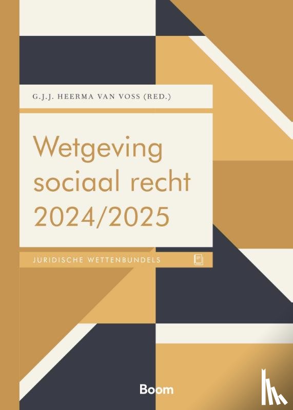 Heerma van Voss, G.J.J. - Wetgeving sociaal recht 2024/2025