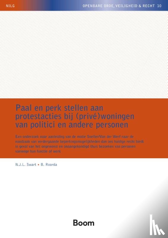 Swart, N.J.L., Roorda, B. - Paal en perk stellen aan protestacties bij (privé)woningen van politici en andere personen