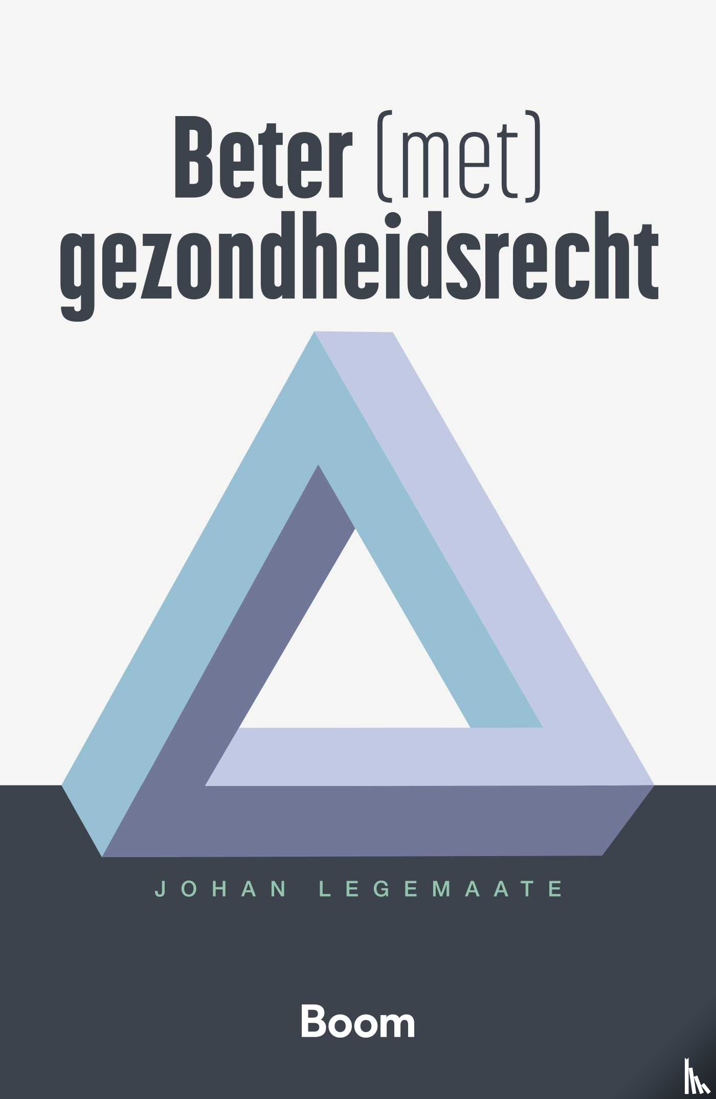 Legemaate, Johan - Beter (met) gezondheidsrecht
