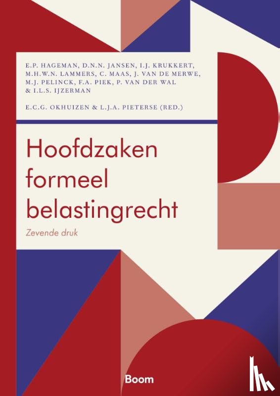 Hageman, E.P., IJzerman, I.L.S., Jansen, D.N.N., Krukkert, I.J., Lammers, M.H.W.N., Maas, C., Merwe, J. van de, Pelinck, M.J., Piek, F.A., Wal, P. van der - Hoofdzaken formeel belastingrecht