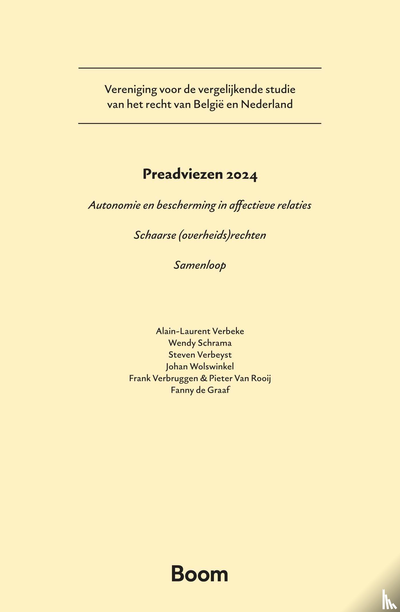 Verbeke, Alain-Laurent, Schrama, Wendy, Verbeyst, Steven, Wolswinkel, Johan, Verbruggen, Frank, Rooij, Pieter van, Graaf, Fanny de - Preadviezen 2024